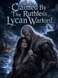Claimed By The Ruthless Lycan WarlordShort Dramas