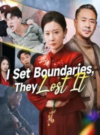 I Set Boundaries, They Lost ItMini Series