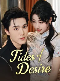 Tides of DesireShort Dramas