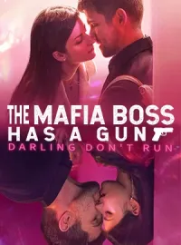 The Mafia Boss Has a Gun, Darling Don't RunMini Series