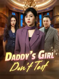 Daddy’s Girl, Don’t TestMini Series