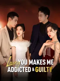 Loving You Makes Me Addicted and Guilty