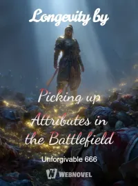 Longevity by Picking up Attributes in the Battlefield Novel Cover