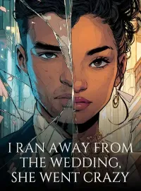 I Ran Away from the Wedding, She Went Crazy Novel Cover
