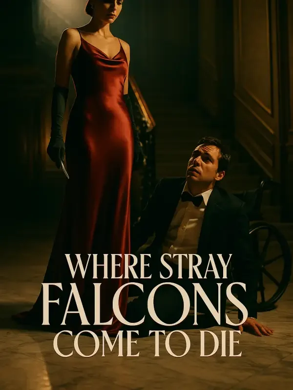 Where Stray Falcons Come to Die Novel Cover
