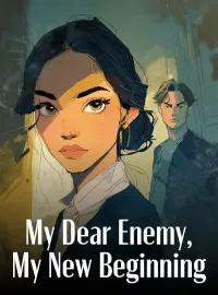 My Dear Enemy, My New Beginning Novel Cover