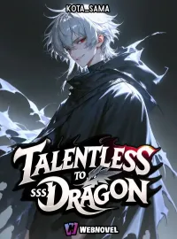 From a Talentless nobody to An SSS Class Dragon