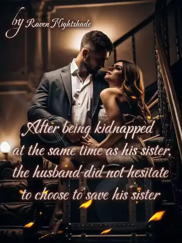 After being kidnapped at the same time as his sister. Novel Cover