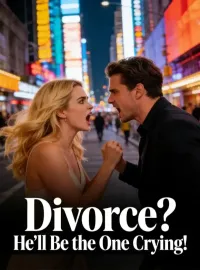 Divorce? He’ll Be the One Crying! Novel Cover