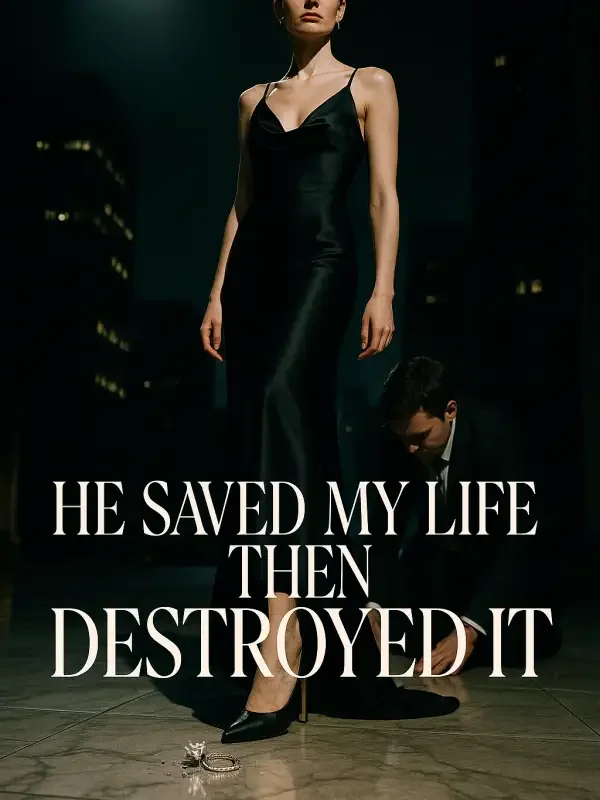 He Saved My Life Then Destroyed It