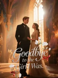 Goodbye to the Girl I Was Novel Cover