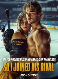 My Ice Hockey Husband Faked Our Marriage So I Joined His Rival Novel Cover