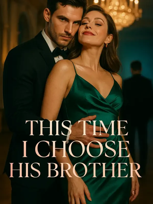 This Time I Choose His Brother Novel Cover
