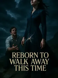 Reborn To Walk Away This Time Novel Cover