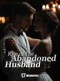 Rise of The Abandoned Husband Novel Cover