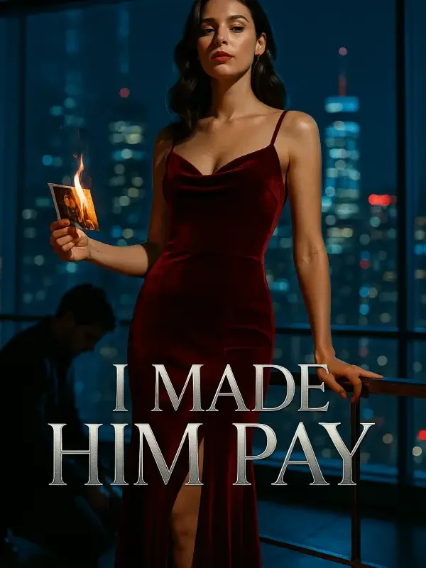 I Made Him Pay