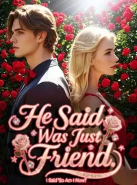He Said She Was Just a Friend. I Said ‘So Am I Now’ Novel Cover