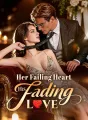 Her Failing Heart, His Fading Love Review