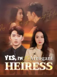 Yes, I'm the Arrogant Heiress
