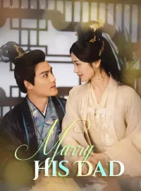 Marry His DadMini Series
