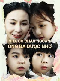 Nhà Có Cháu Ngoan, ông Bà Được NhờPhim ngắn