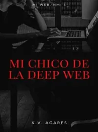 Portada de la novela Mi chico de la Deep web