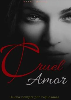 Portada de la novela Cruel Amor 