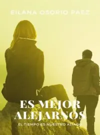 Portada de la novela Es mejor alejarnos