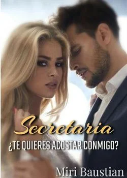 Portada de la novela Secretaria ¿Te quieres acostar conmigo?