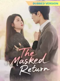 [Dubbed Version] The Masked ReturnMini Series
