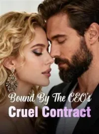Bound By The CEO's Cruel ContractShort Dramas