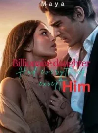 The billionaire daughter had everything except him