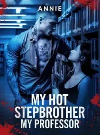 My hot stepbrother my professor Short Dramas