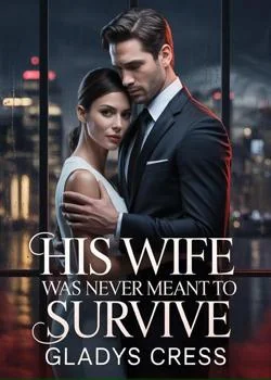 His wife was never meant to survive Novel Cover