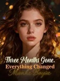 Three Months Gone, Everything Changed Novel Cover