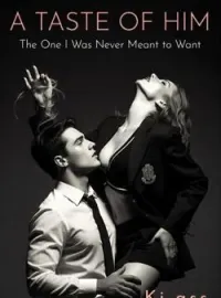 A Taste Of Him: The One I Was Never Meant to Want