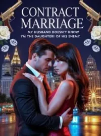Contract Marriage: My Husband doesn't know I am the daughter of his enemy Novel Cover