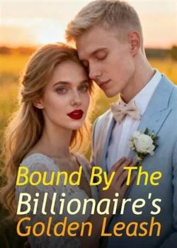 Bound By The Billionaire's Golden Leash Novel Cover