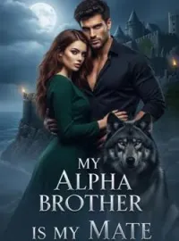 My Alpha Brother is my Mate