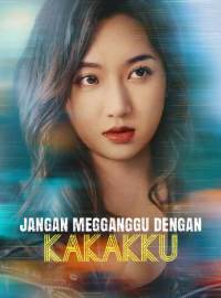 Jangan Megganggu dengan KakakkuDrama Pendek