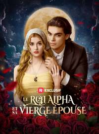 Le Roi Alpha et Sa Vierge ÉpouseMini-dramas
