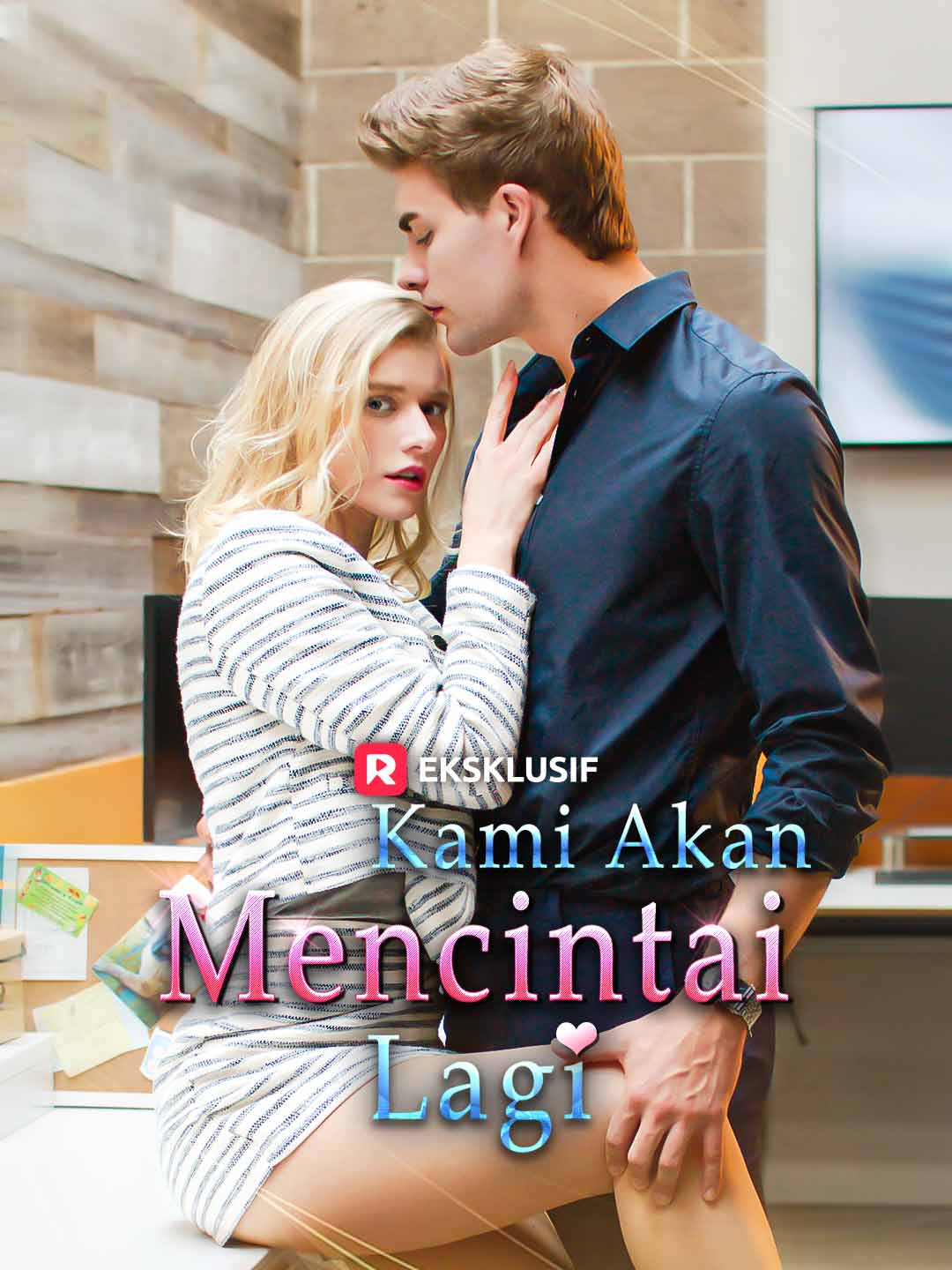 Kami Akan Mencintai LagiMini Seri