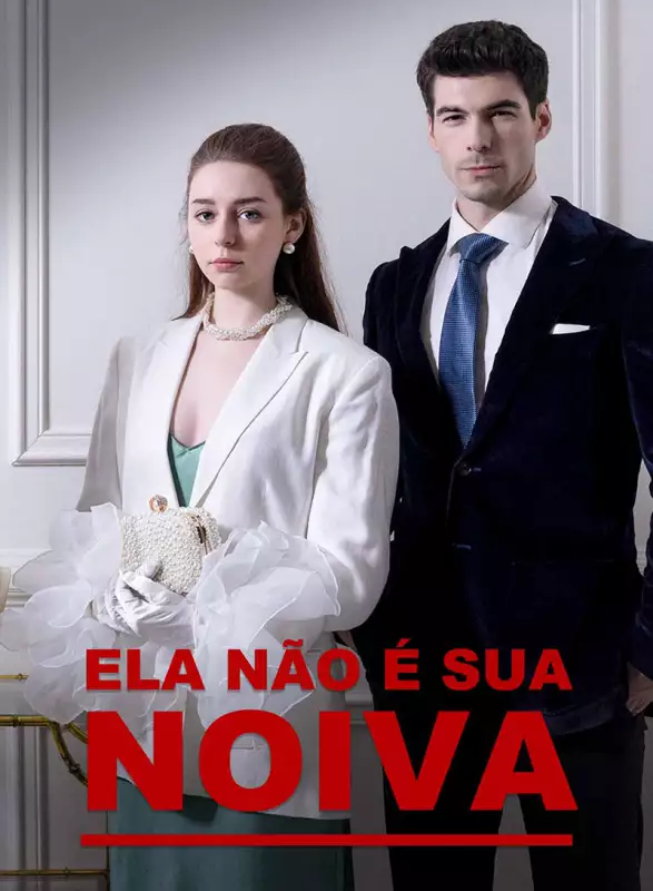 Ela Não É Sua NoivaMini Séries