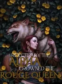 Rejected by the alpha, crowned as the rogue QueenShort Dramas