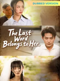 [Dubbed Version]The Last Word Belongs to HerMini Series