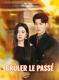 Brûler le passéMini-dramas