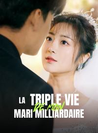 La triple vie de mon mari milliardaire