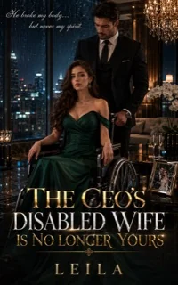 The CEO’s Disabled Wife is no Longer Yours Novel Cover