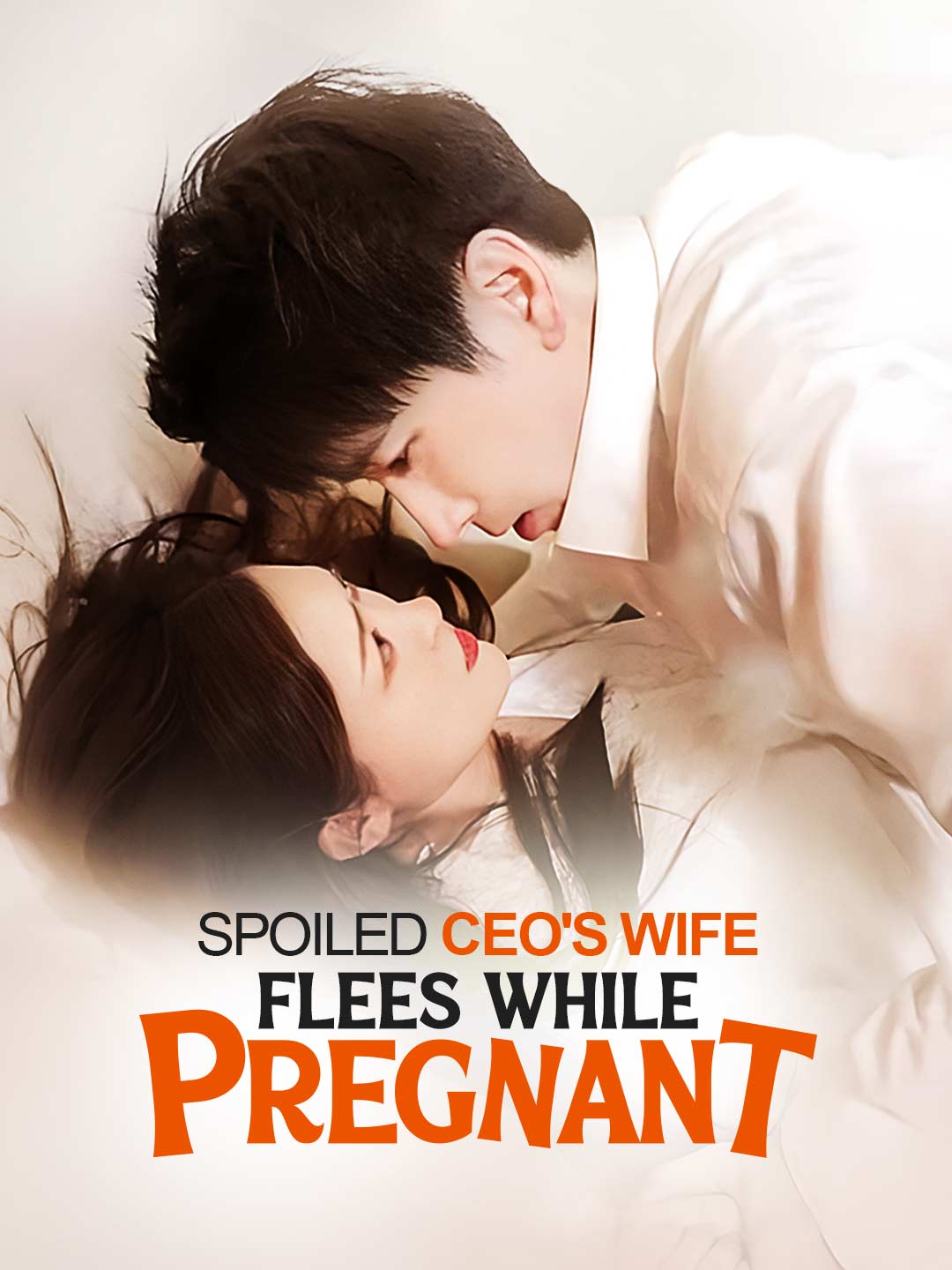 Spoiled CEO's Wife Flees While PregnantMini Series