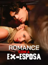 Romance com a Ex-EsposaMini Séries